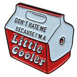 A Little Cooler Pin