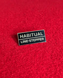 Habitual Line-Stepper Pin