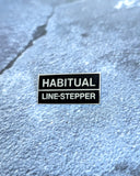 Habitual Line-Stepper Pin