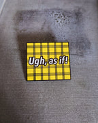 As If Pin