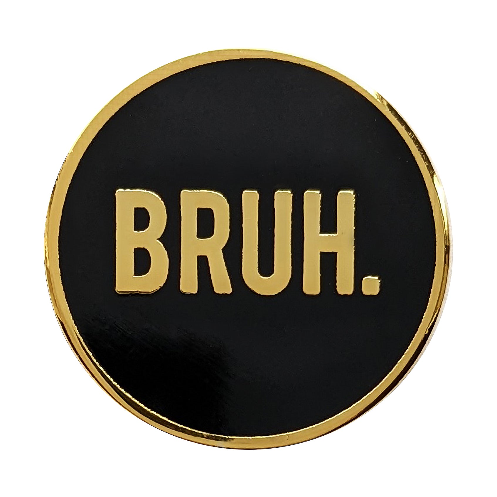 Bruh Pin