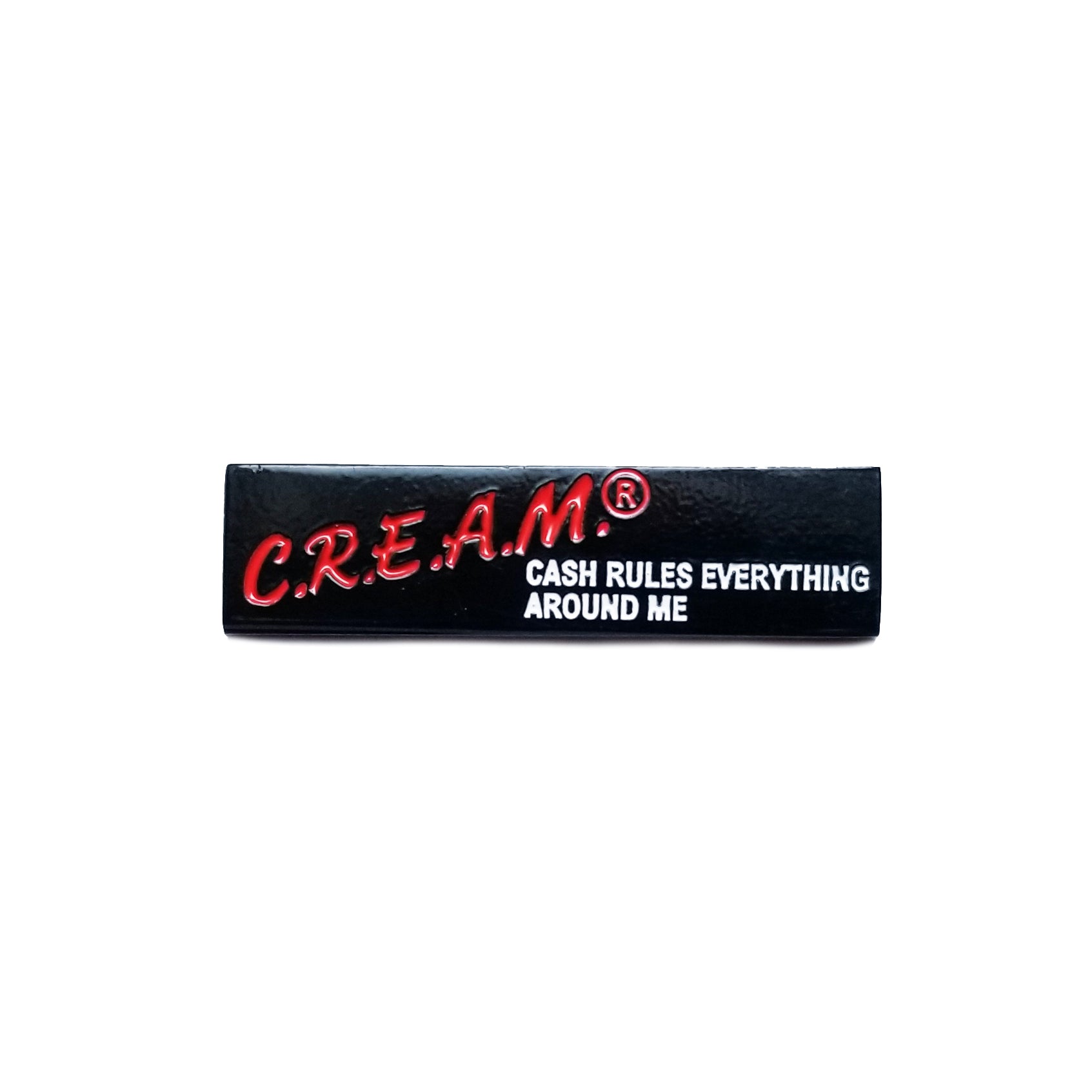 C.R.E.A.M. Pin
