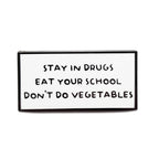 Eat Your School Pin