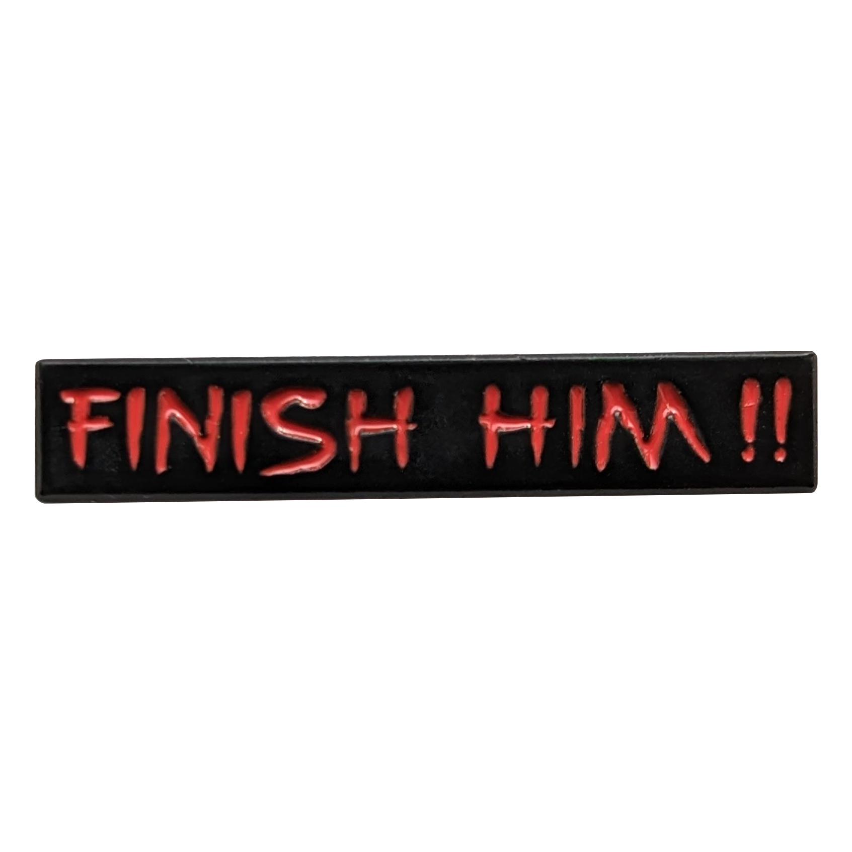 Finish Him!! Pin