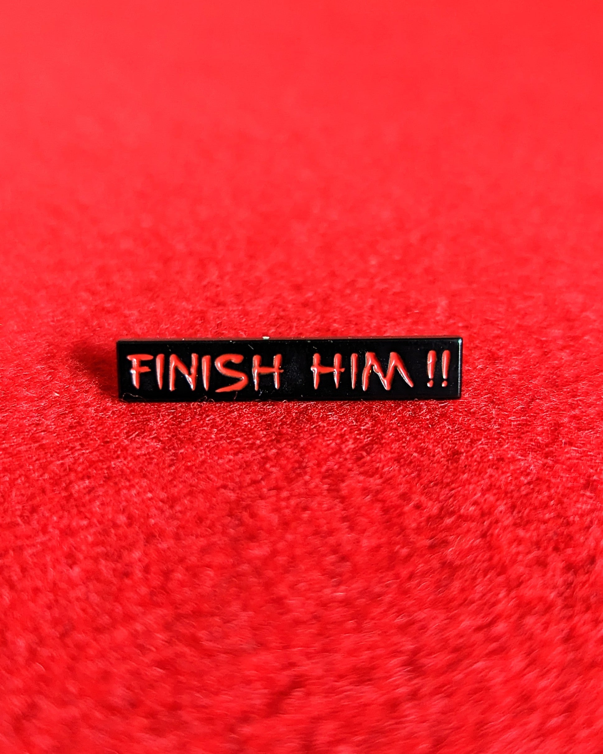 Finish Him!! Pin