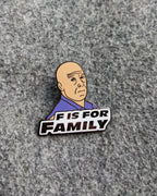 F is For Family Pin