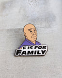 F is For Family Pin