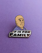 F is For Family Pin