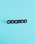 Homies Pin
