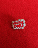 Horrorcore Pin