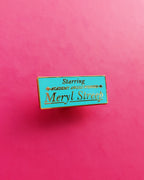 Meryl’s Streak Pin
