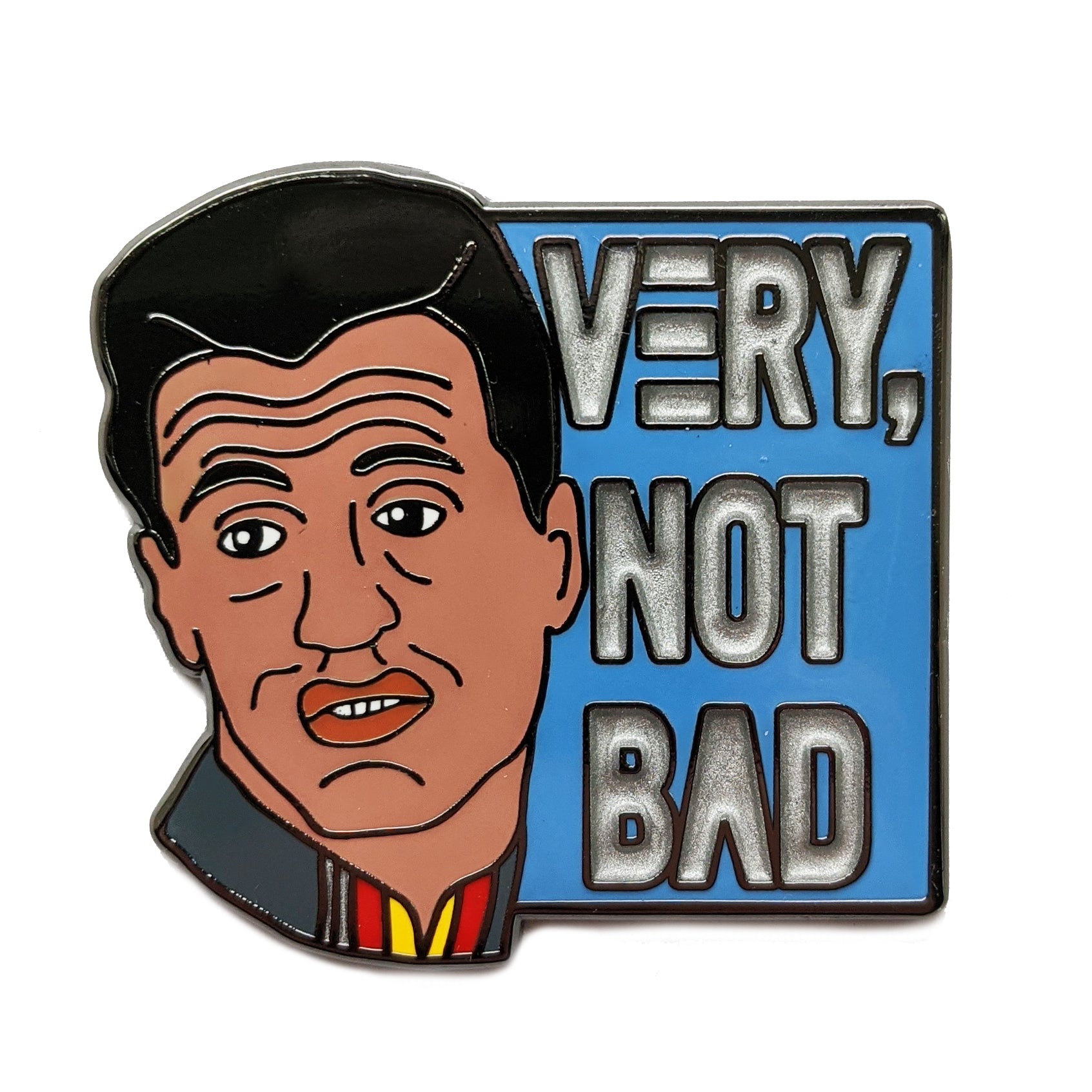 Very Not Bad Pin