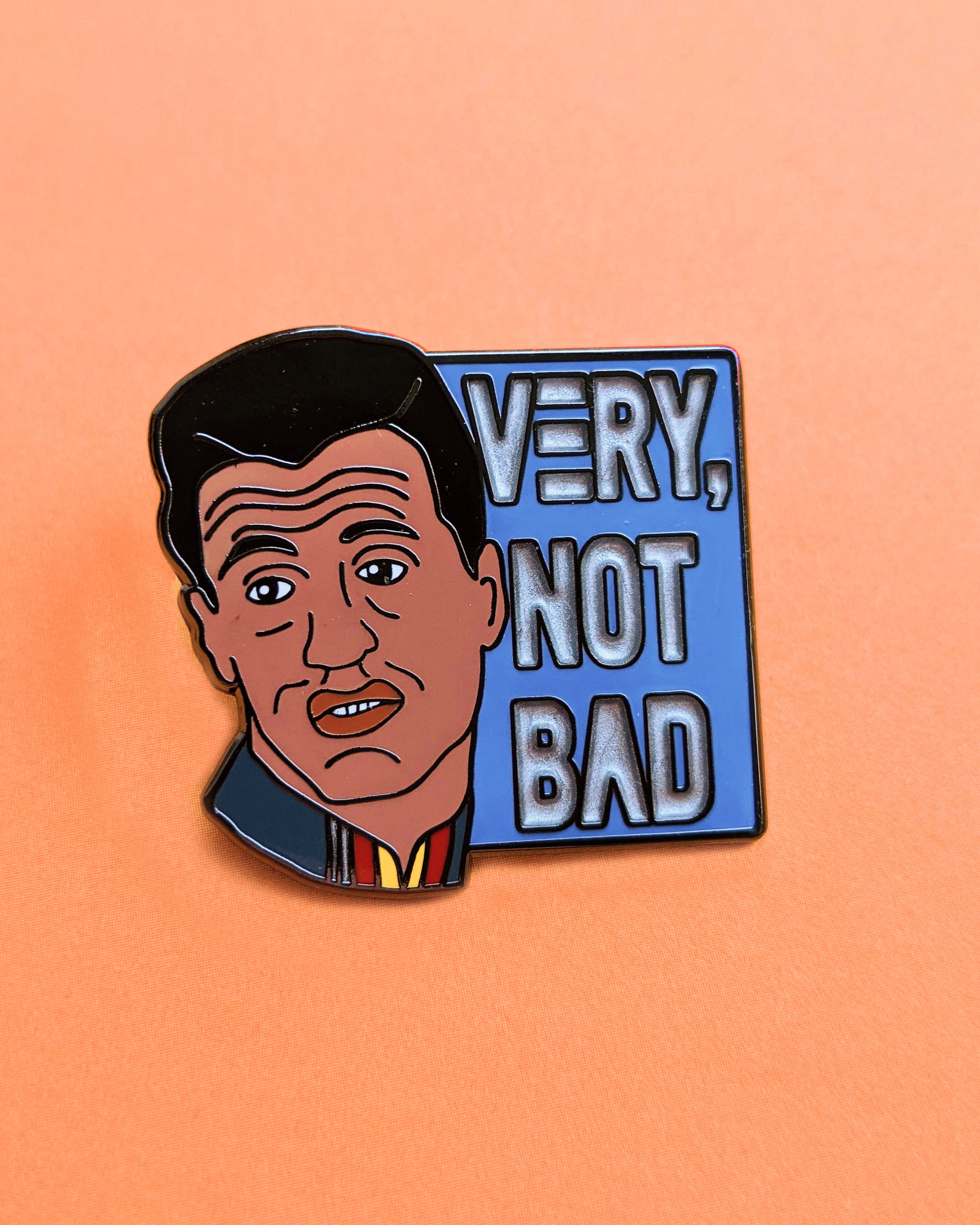 Very Not Bad Pin